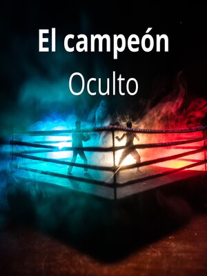 cover image of El Campeón Oculto